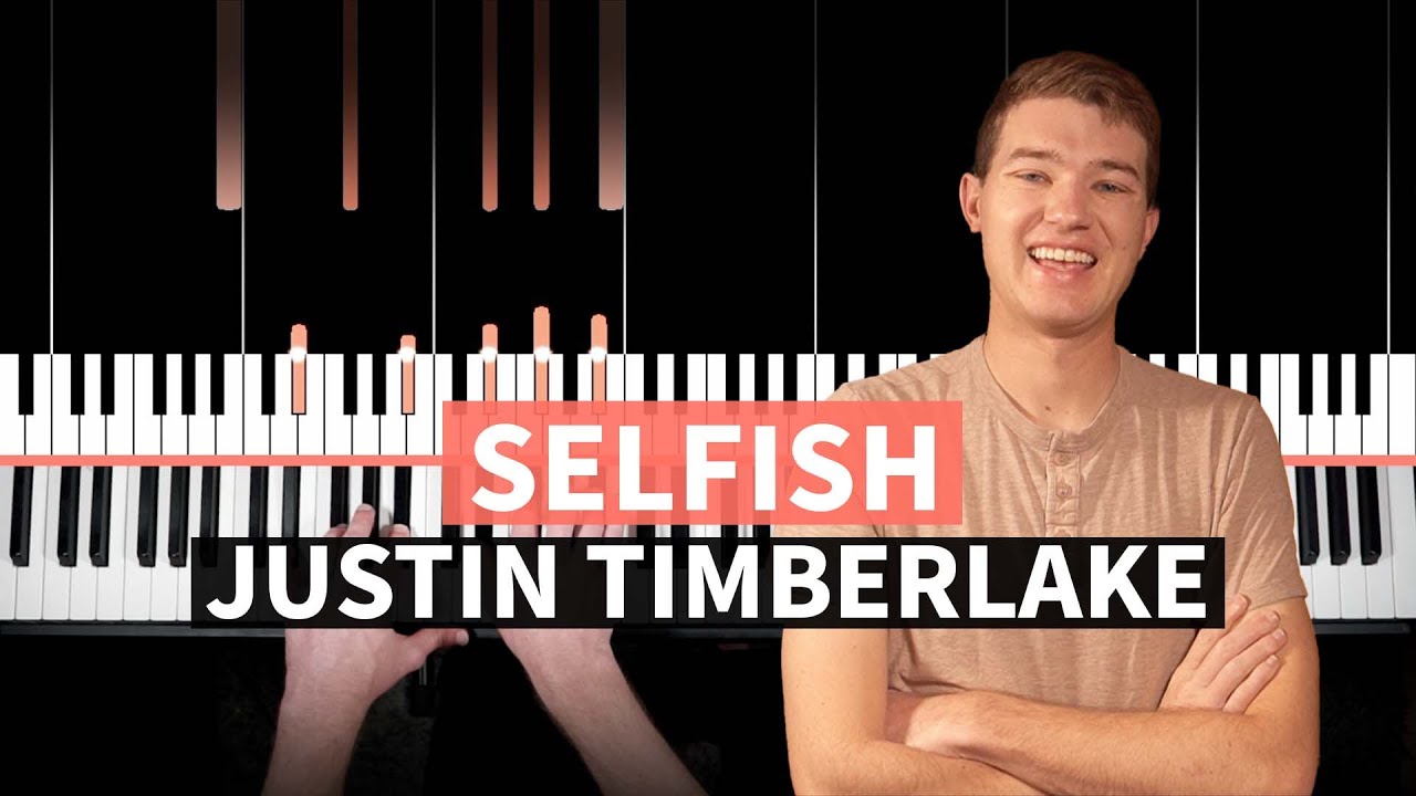 Selfish - Justin Timberlake - EASY PIANO TUTORIAL (accompaniment with chords)