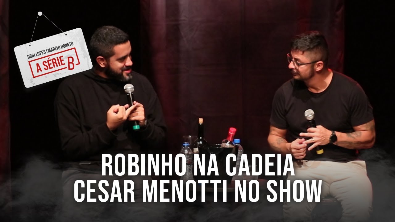 Terapia - Robinho na cadeia / César Menotti colou no show #7