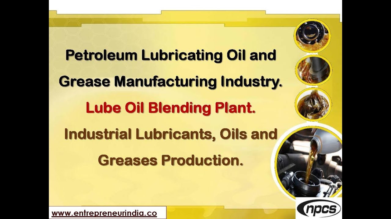Petroleum Lubricating Oil and Grease Manufacturing Industry | Lube Oil Blending Plant.