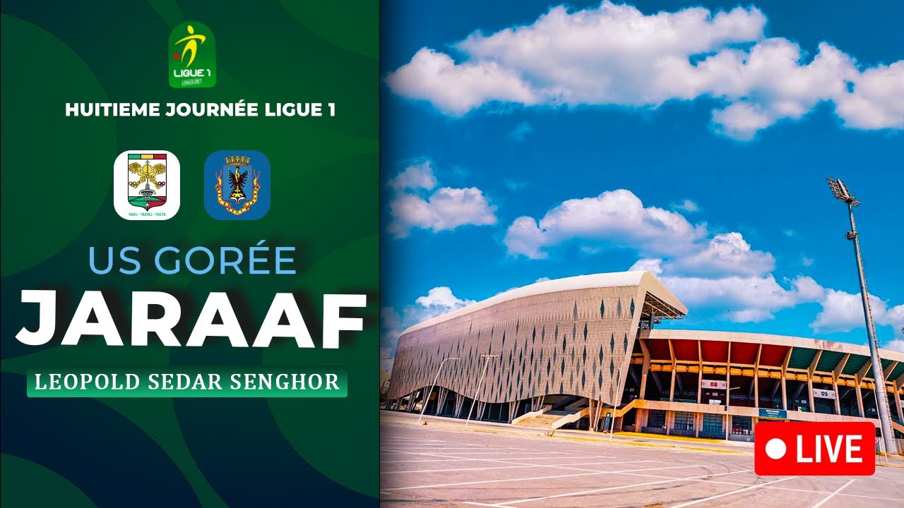 Direct : Jaraaf Vs US Gorée  ( 8e journée - Stade LSS )