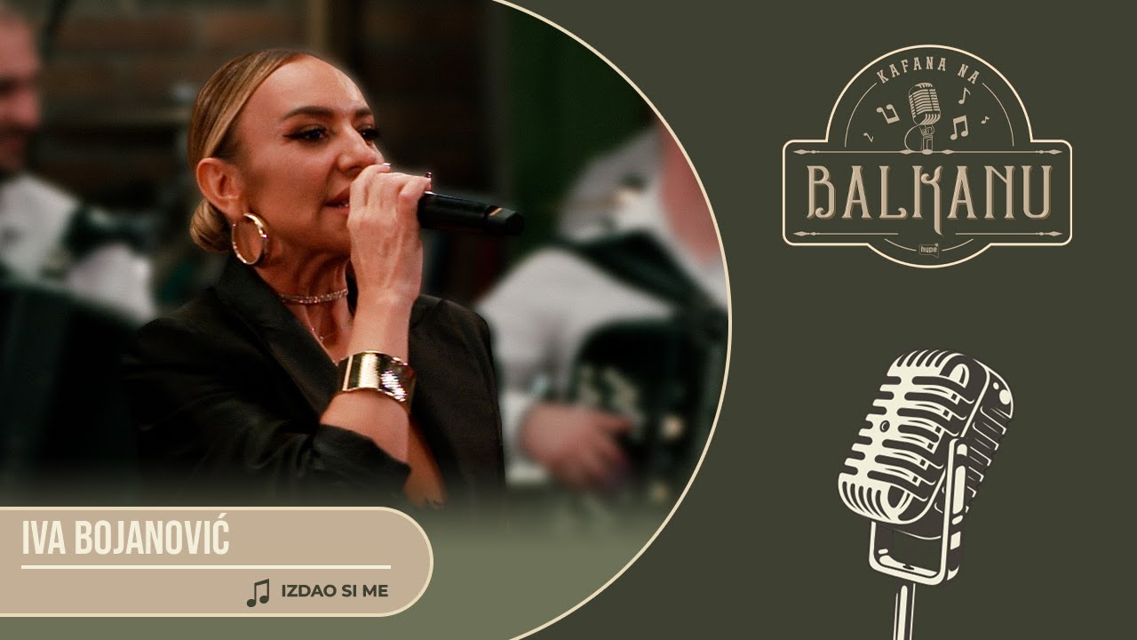 Iva Bojanović - IZDAO SI ME (UZIVO) | Kafana na Balkanu