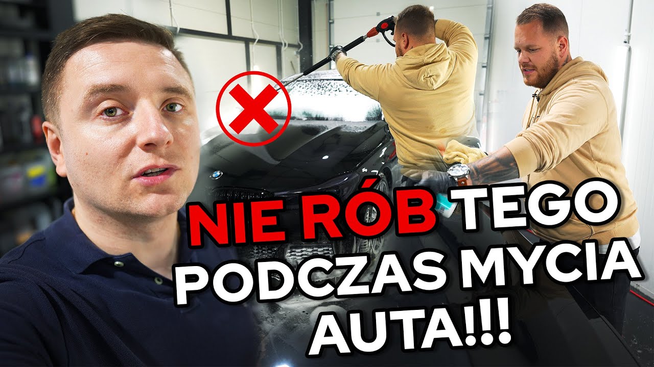 6 rzeczy, których NIE NALEŻY robić podczas mycia auta! [2023]