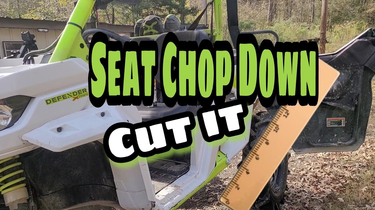 Cam Am Defender Seat Chop. SXS seat Drop