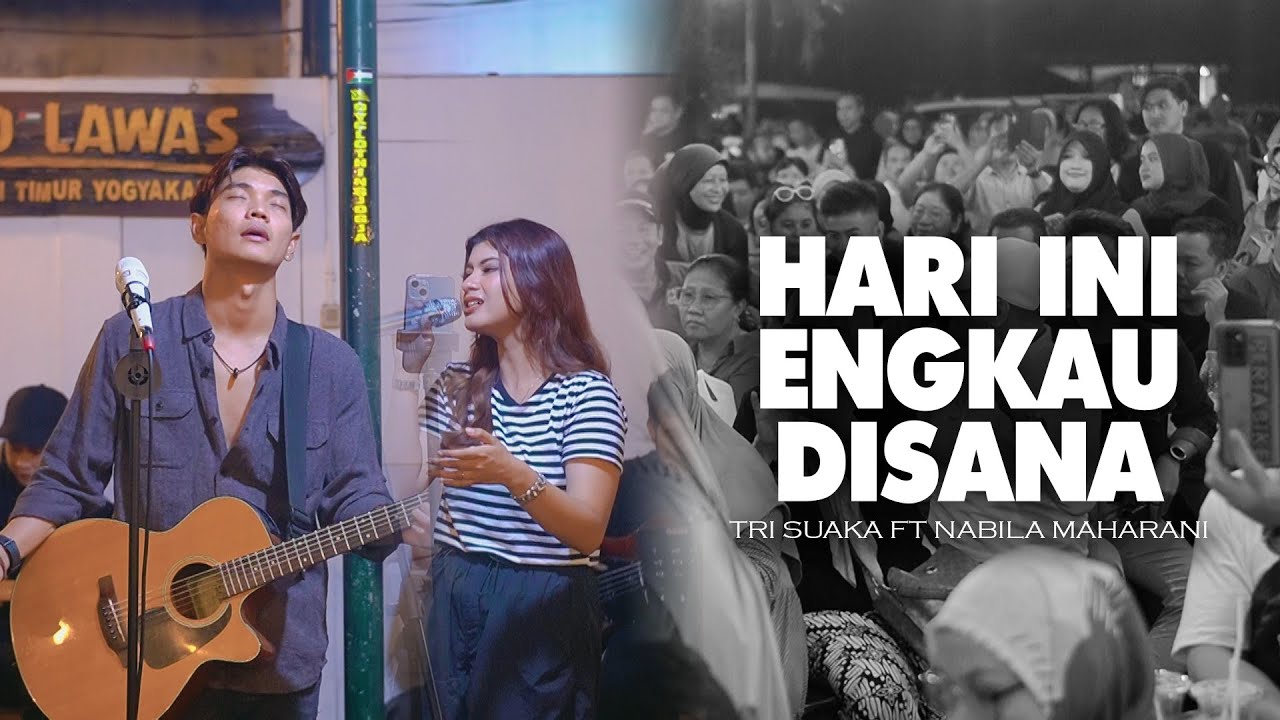 Hari Ini Engkau Di Sana |   Nabila Maharani ft Tri Suaka