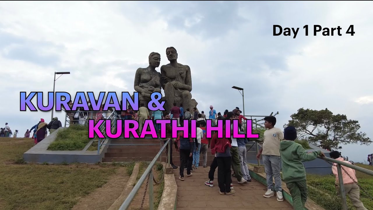 Kuravan & Kurathi Hill | Vagamon day 1 | Part 4