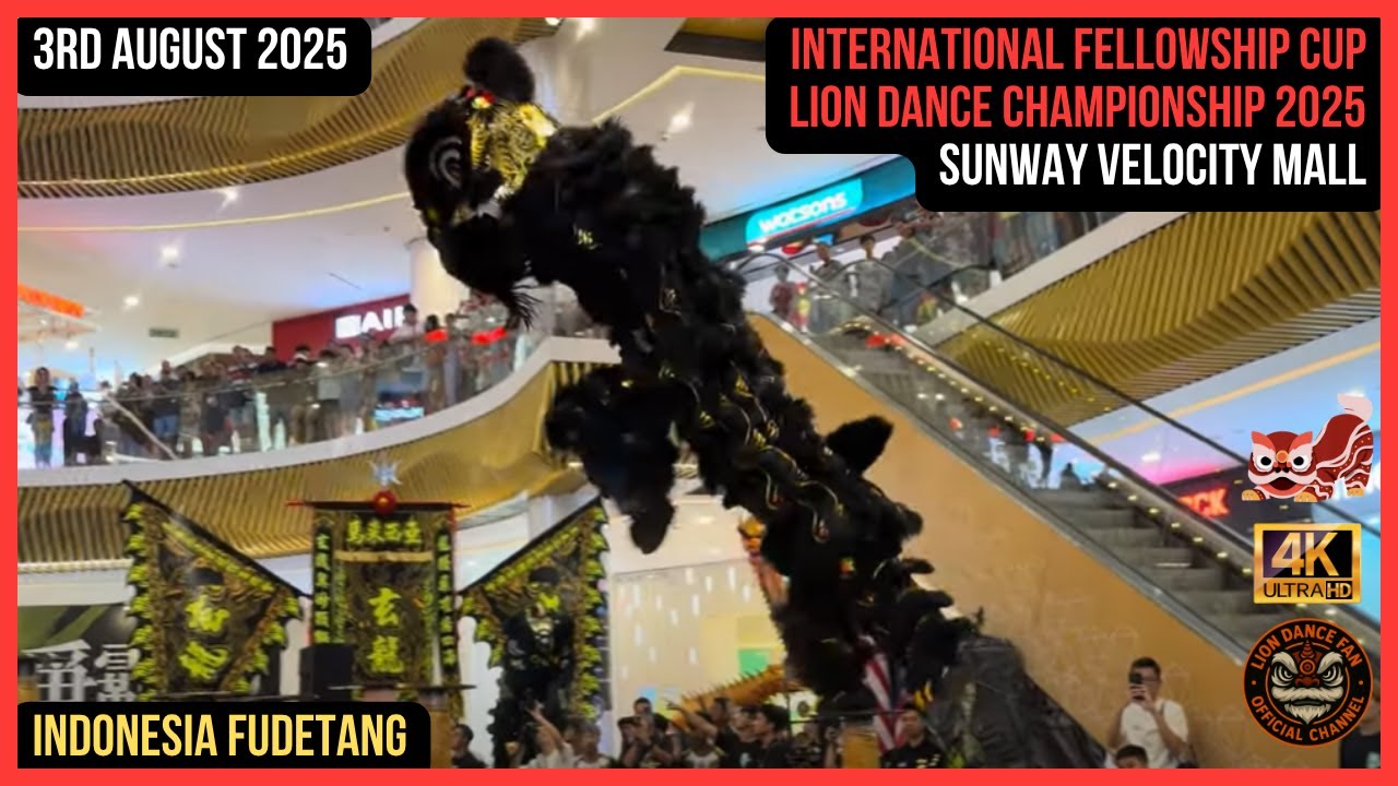 International Fellowship Cup Lion Dance Championship 2025 @ Sunway Velocity - Indonesia Fudetang