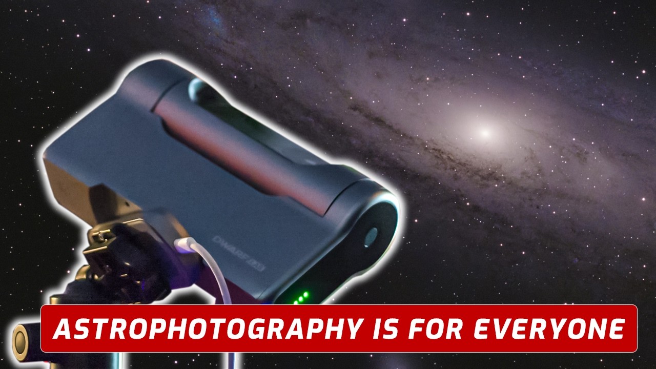 Full Review of Dwarf 3 for Astrophotography