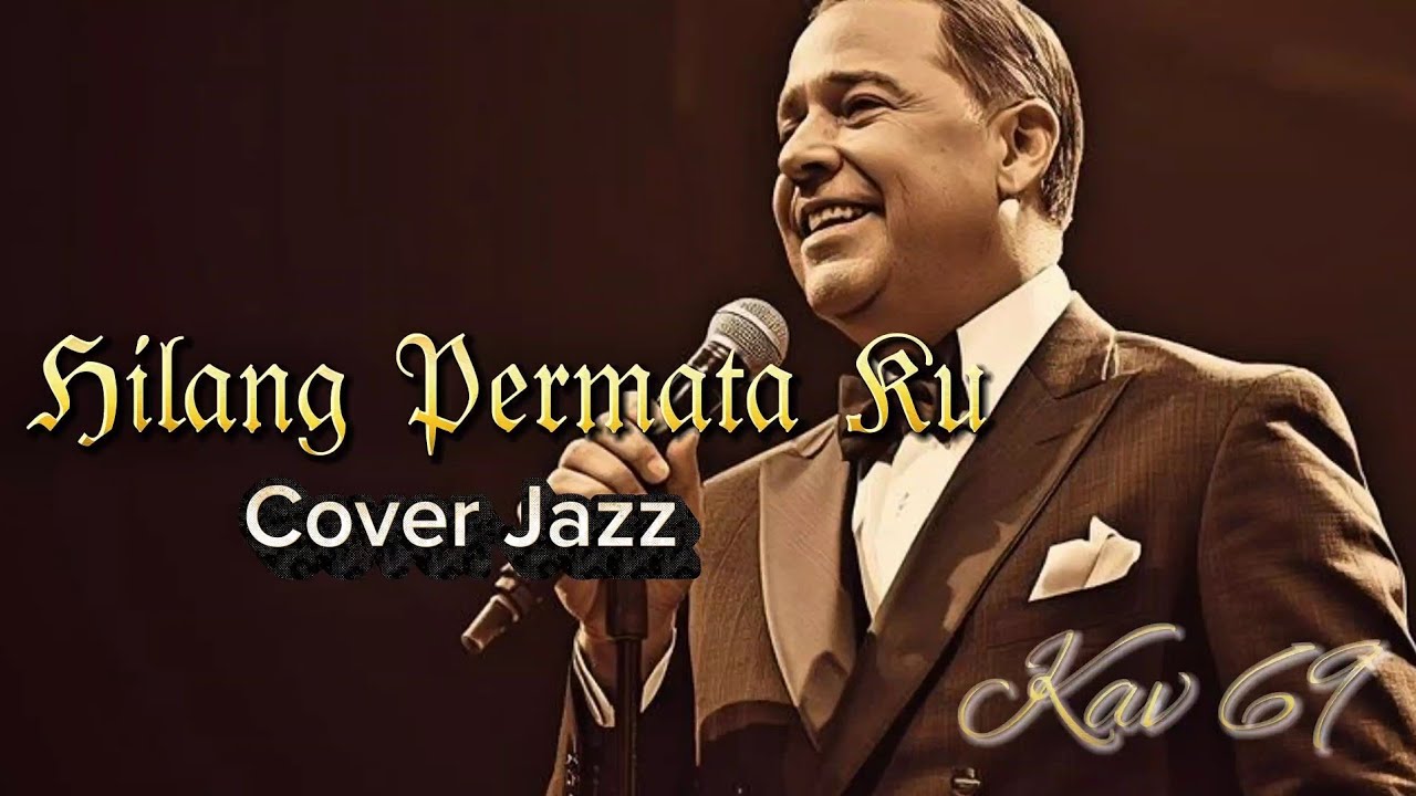 🎵HILANG PERMATA KU—THE CRABS || 🎷 JAZZ COVER By Kav69