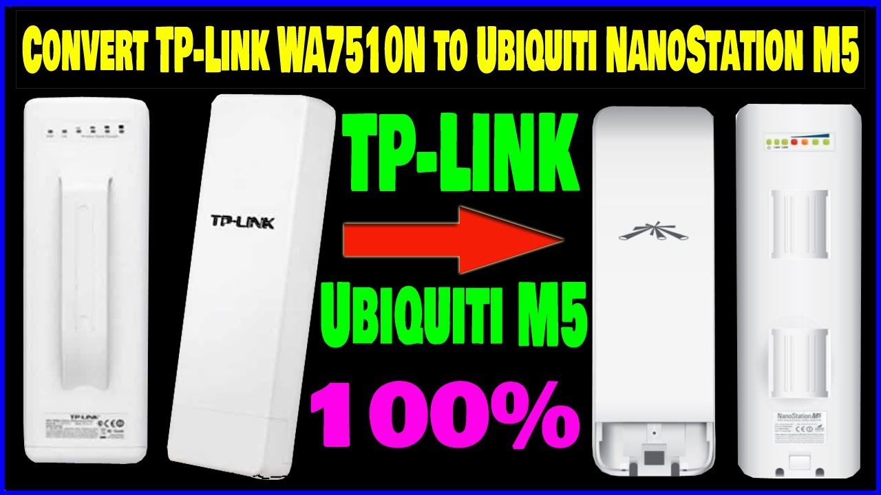 How To Convert TP Link WA7510N to Ubiquiti NanoStation M5 Firmware