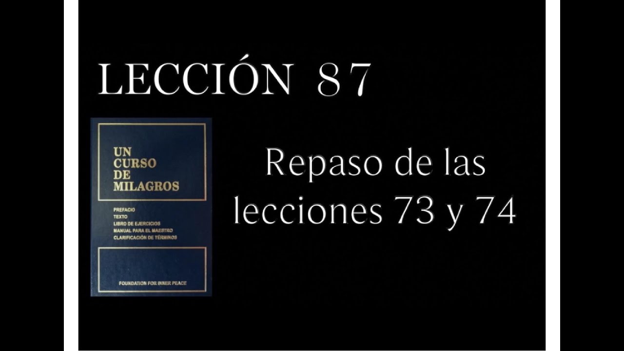 Lección 87 Un Curso de Milagros