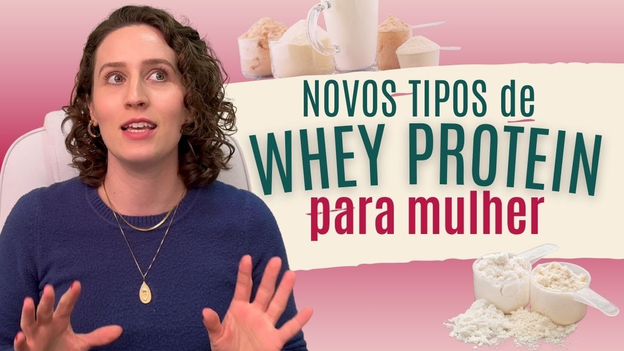 Qual o melhor Whey Protein para MULHER emagrecer? Diferentes tipos e indicações de uso 2024
