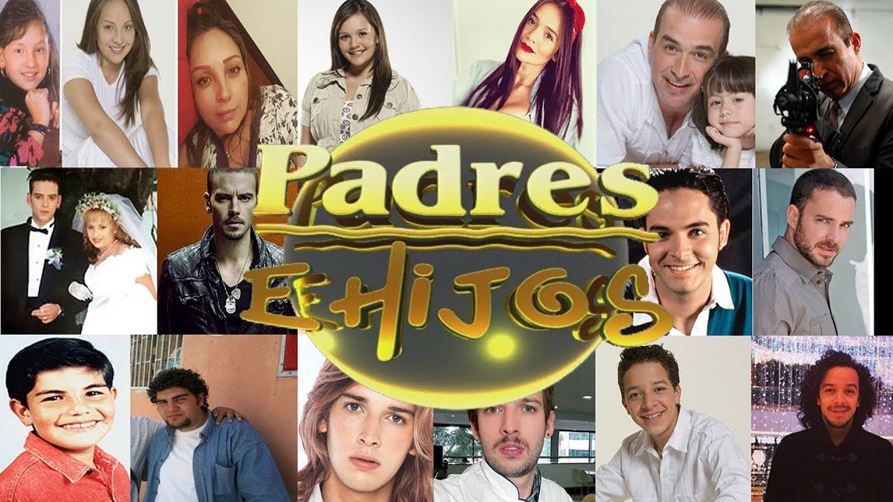 Que paso con los Actores de Padres e Hijos (el Antes y Después) 2020 parte 1