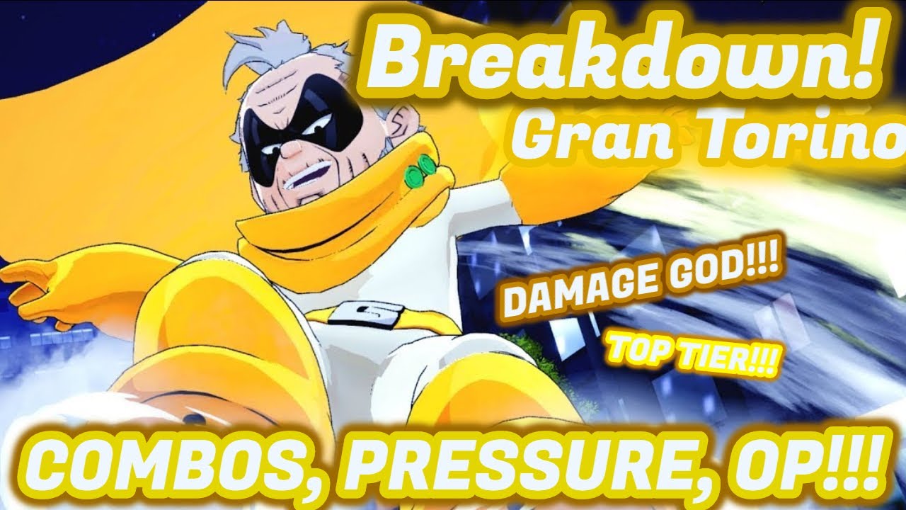 Gran Torino Breakdown! COMBOS/PRESSURE My Hero Ones Justice 2 