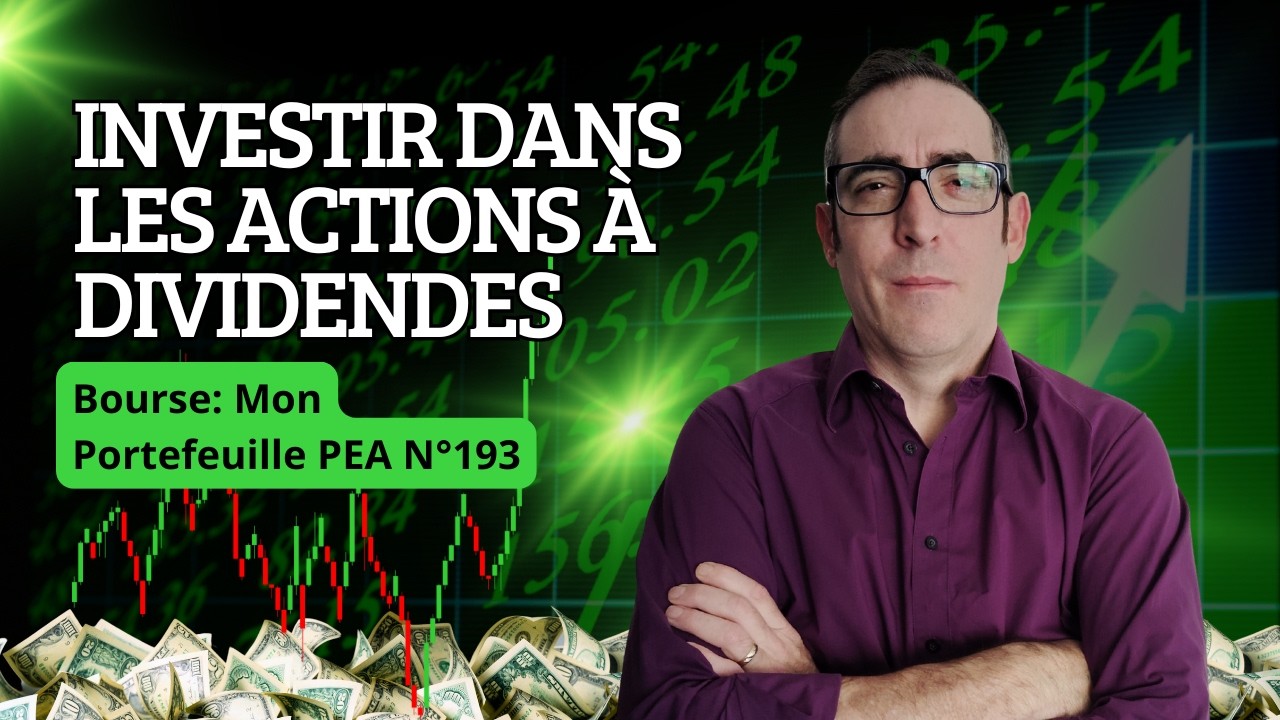 Bourse: Mon Portefeuille PEA N&deg;193 #Investir dans les actions &agrave; dividendes.