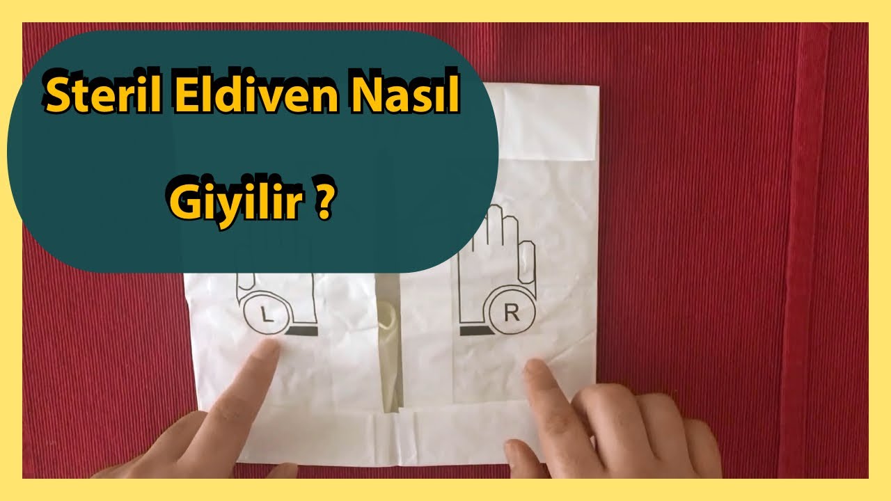 Steril Eldiven Nasıl Giyilir ?