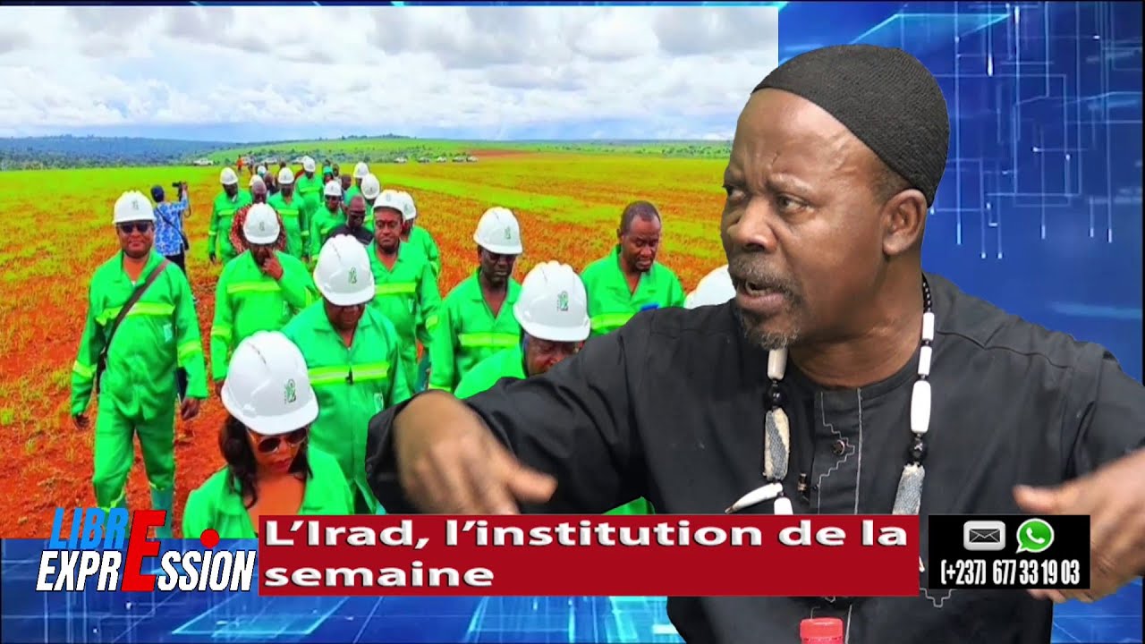 L'IRAD, L'INSTITUTION DE LA SEMAINE - LIBRE EXPRESSION DU 01ER FÉVRIER 2026