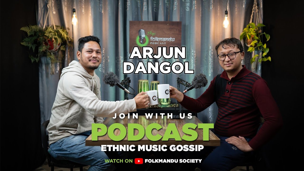 Folkmandu Podcast | Arjun Dangol | Episode 1