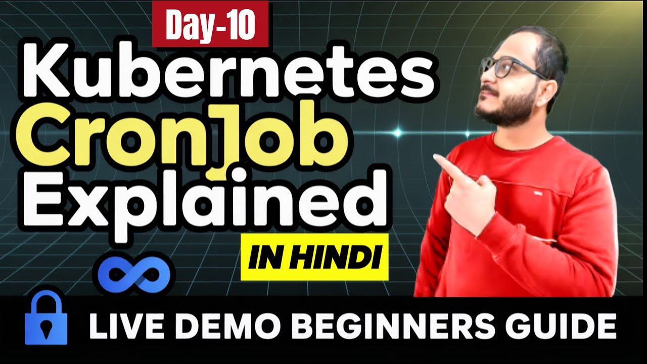 Kubernetes CronJob Explained (Day 10): Live Demo for Beginners | Hindi Guide