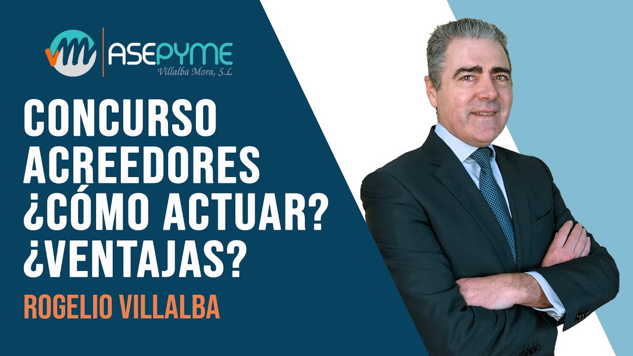 CONCURSO ACREEDORES. ¿Cómo actuar? ¿Ventajas?