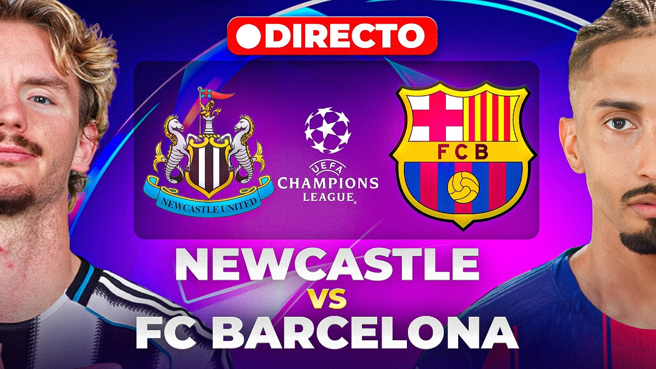 🔴REACCIONANDO al NEWCASTLE vs BARCELONA en VIVO | OCTAVOS CHAMPIONS LEAGUE