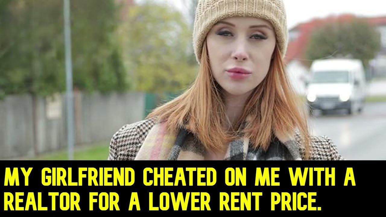 Public Agent. My Girlfriend Cheated On Me With A Realtor For A Lower Rent Price