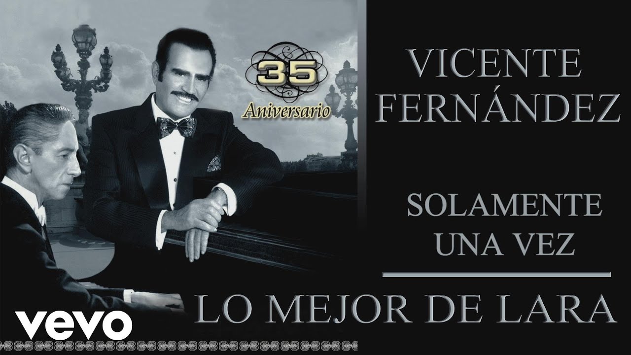 Vicente Fernández - Solamente una Vez (Cover Audio)