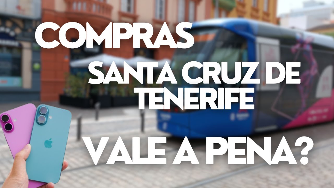 Compras em Santa Cruz de Tenerife: Vale a Pena Comprar? Dicas + Preços