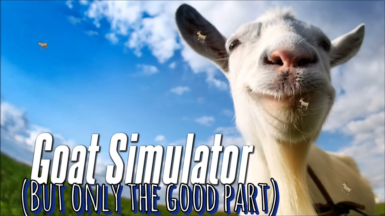 goat simulator ost (but its only the good part)