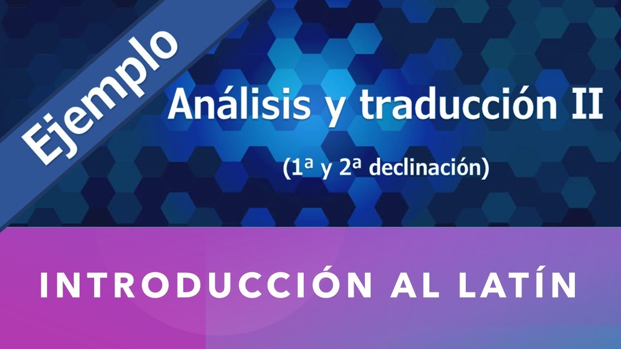Ejemplo 2 - Oración con la 1ª y 2ª declinación
