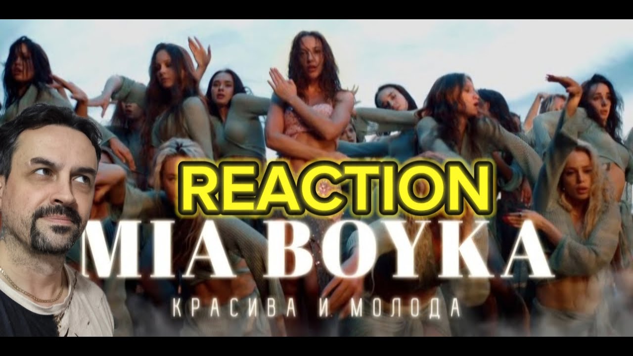 MIA BOYKA - Beautiful and young REACTION