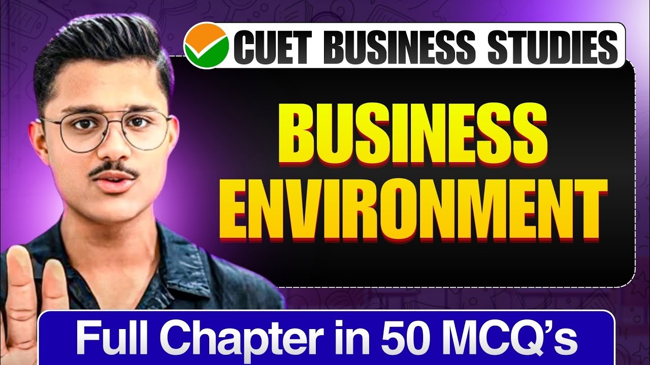 Business Environment CUET UG 2026 Business Studies | Full Chapter In 50 MCQs | Cuet Ug Bst Prep