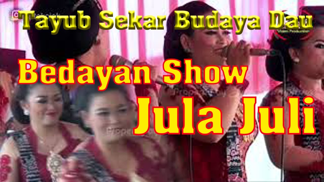 BEDAYAN SHOW JULA JULI tayub SEKAR BUDAYA DAU SUGIANTO GANDEN