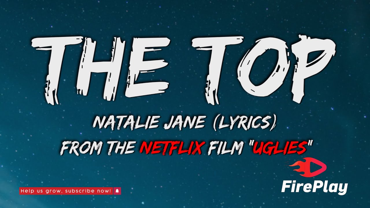 Natalie Jane - The Top (Lyrics) From the Netflix Film 