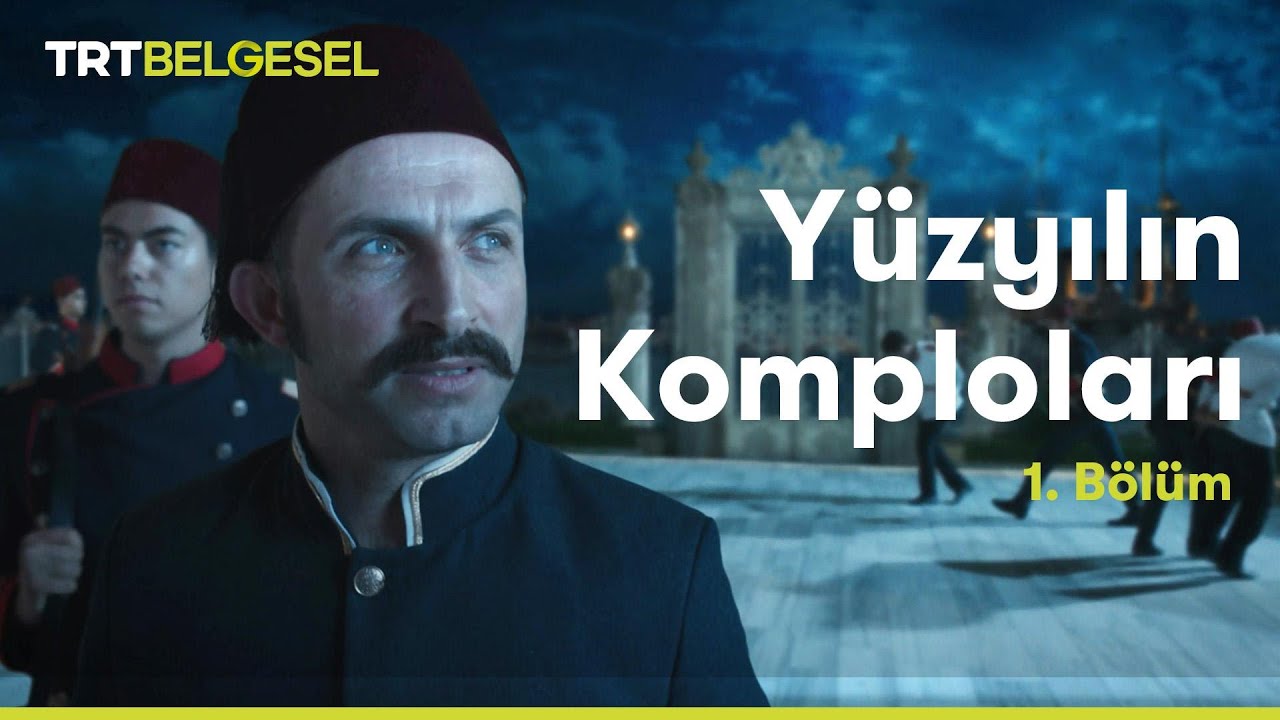 Yüzyılın Komploları | Üç Sultan Yılı | TRT Belgesel