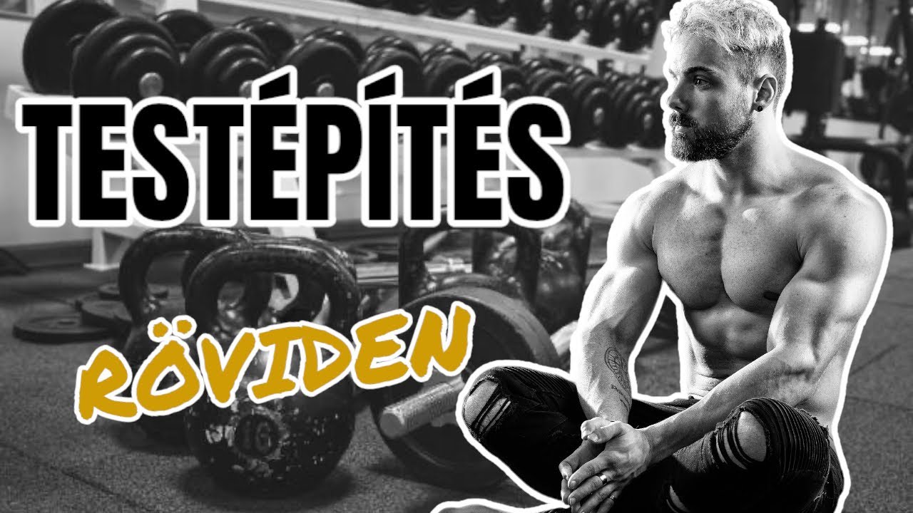 MINDEN amit a testépítésről HOBBISTAKÉNT tudnod kell, kevesebb mint 18 percben.