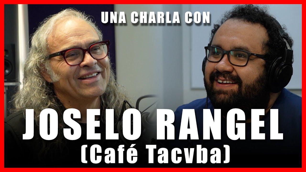 #194 - JOSELO RANGEL - La historia de CAFÉ TACVBA | Libros y más / ¿QUÉ ES LA MÚSICA?