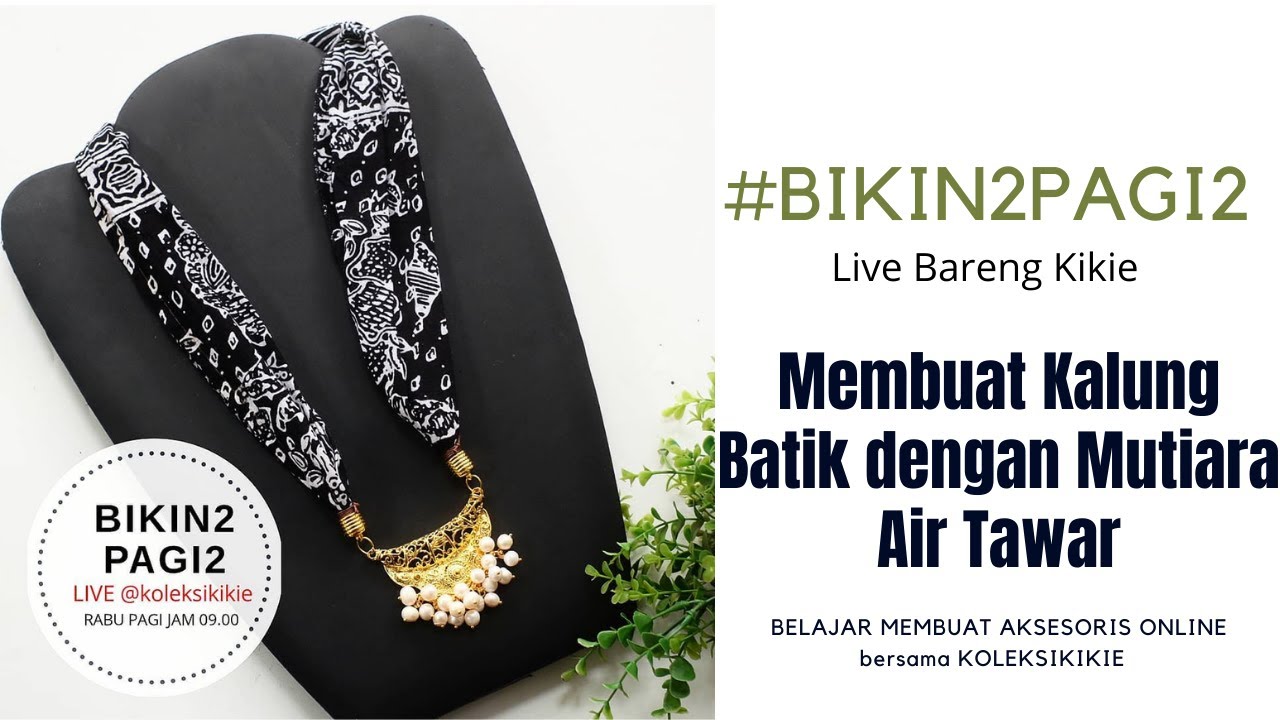 #bikin2pagi2 | Tutorial Membuat Kalung Dari Scarf Batik