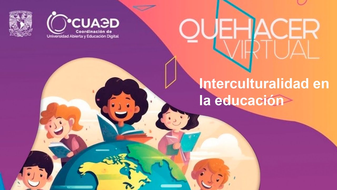 Interculturalidad en la Educación | Quehacer Virtual