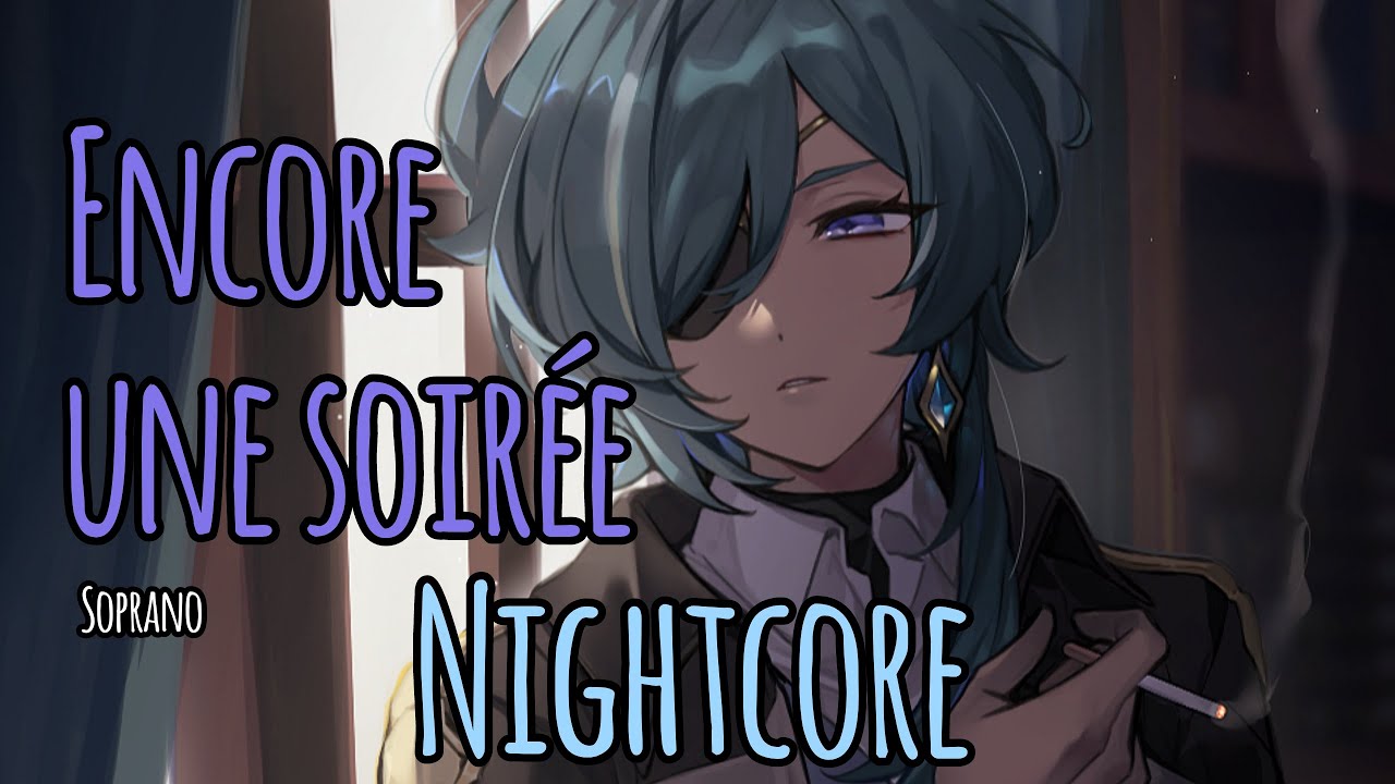 Nightcore / Encore une soirée... - Soprano // Mia Tokisayo