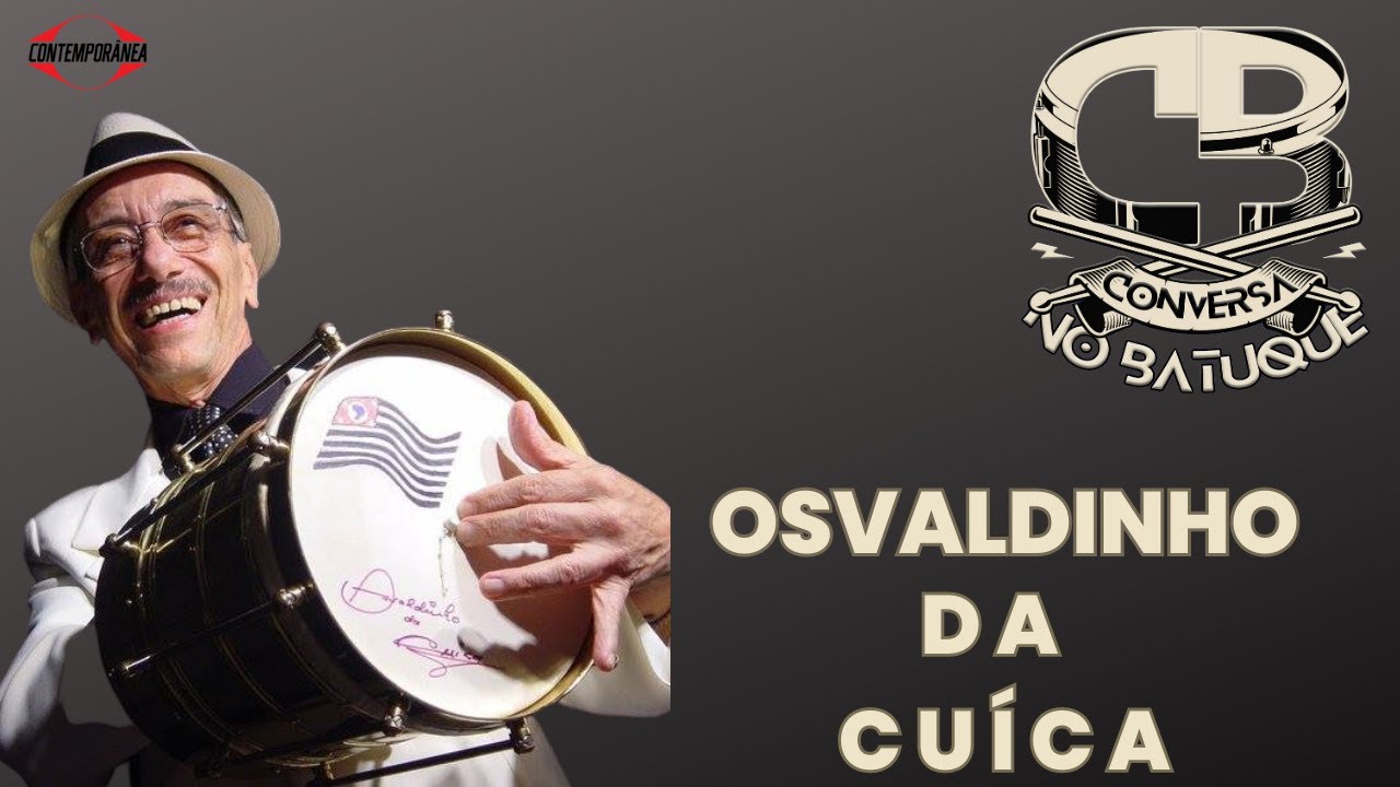 Osvaldinho da Cuíca, parte 1.