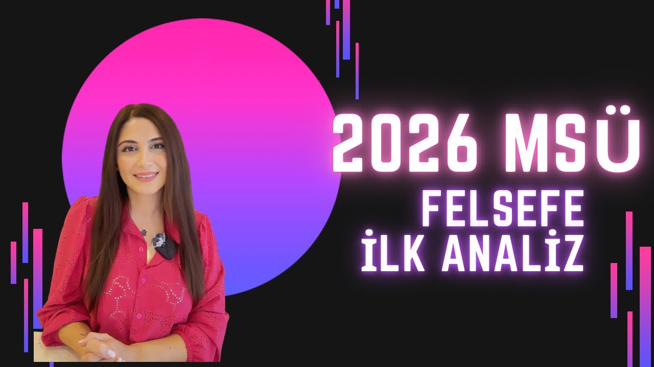 2026 MSÜ FELSEFE İLK YORUM #msu 