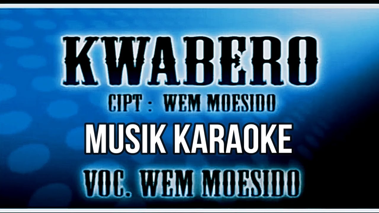 Lagu Kwabero Bahasa Biak I Voc,  Wem Meosido  ( Karaoke )