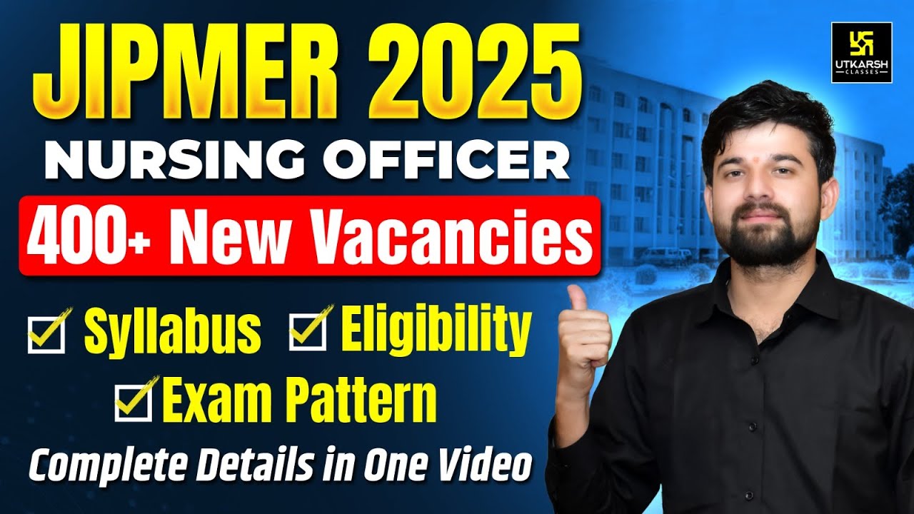 JIPMER Nursing Officer 2025 Vacancy |🔴 400+ Posts | Eligibility, Syllabus, Exam Pattern & Salary