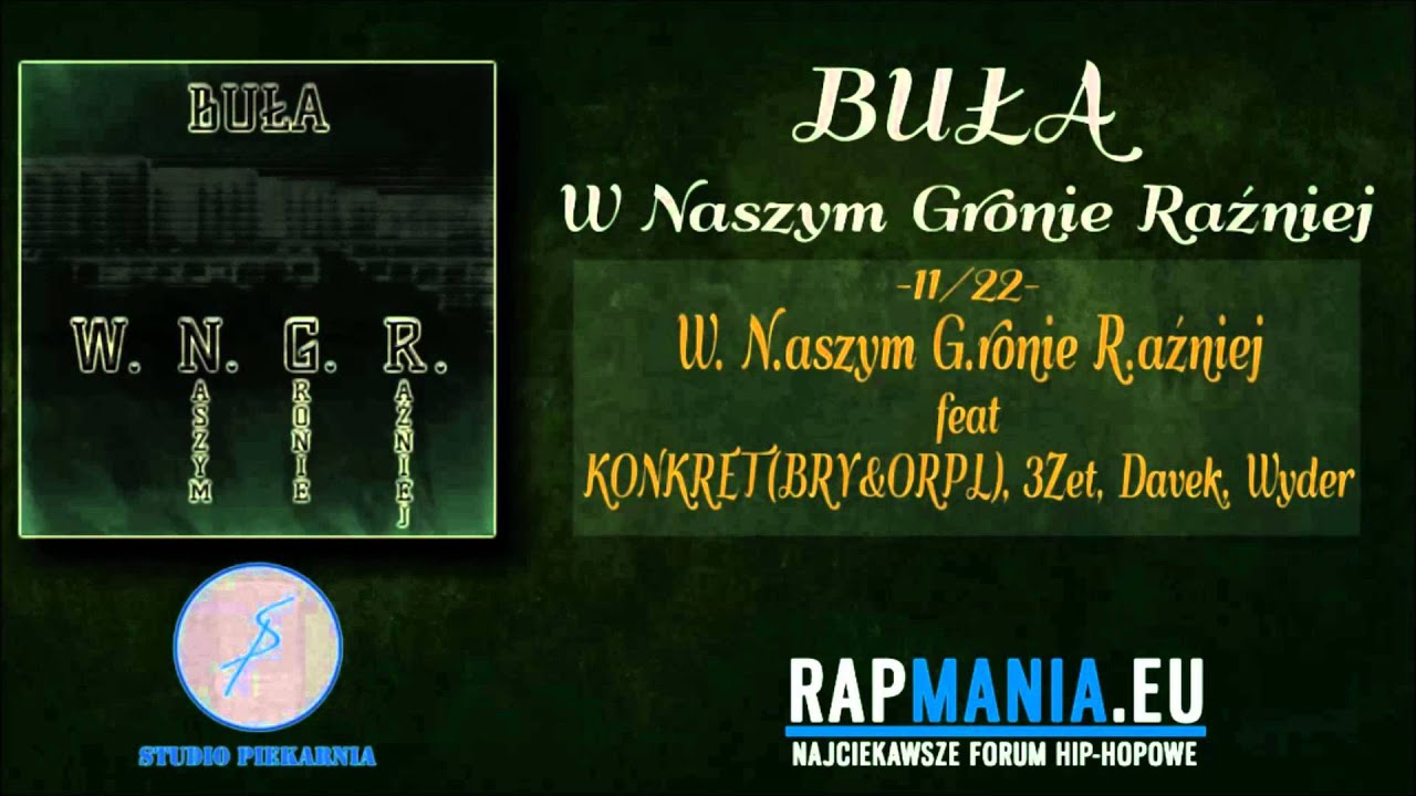 Buła - W. N.aszym G.ronie R.aźniej feat KONKRET (ORPL x BRY), 3Zet, Davek, Wyder
