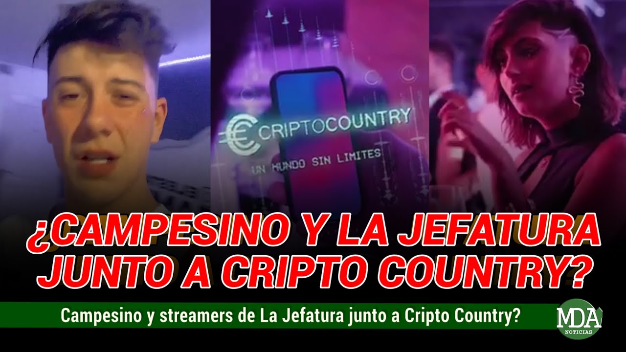 &iquest;CAMPESINO y streamers de LA JEFATURA con CRIPTO COUNTRY?