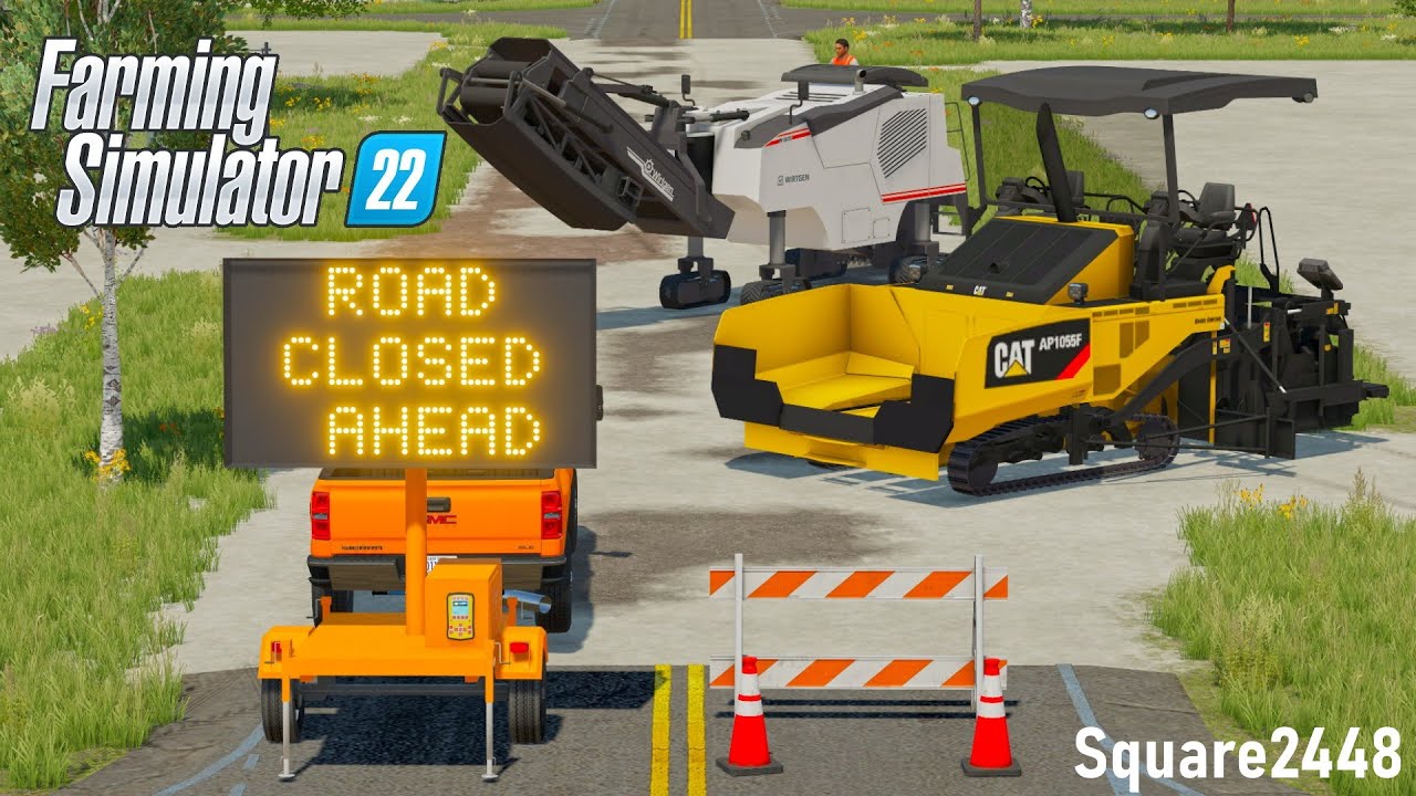 ROAD CLOSED! Road Milling & Asphalt Paving! (NEW Mods) | FS22 Construction