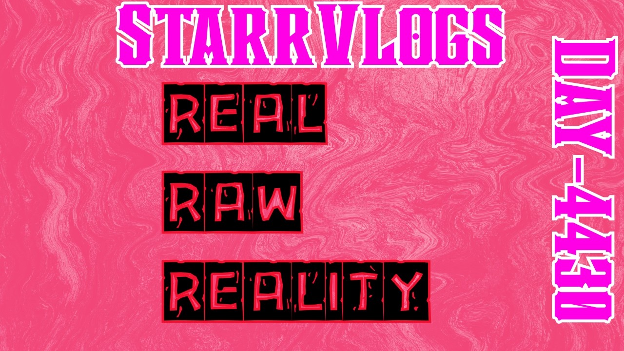 REAL RAW REALITY!!!! StarrVlogs 2-16-26 (Day-4430)
