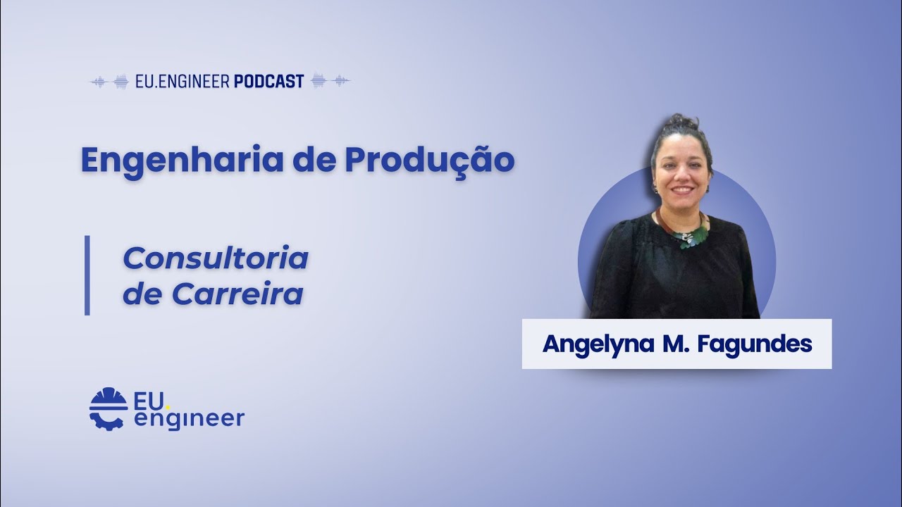 Engenharia Na Europa: Consultoria de Carreira com Angelyna Machado Fagundes #250