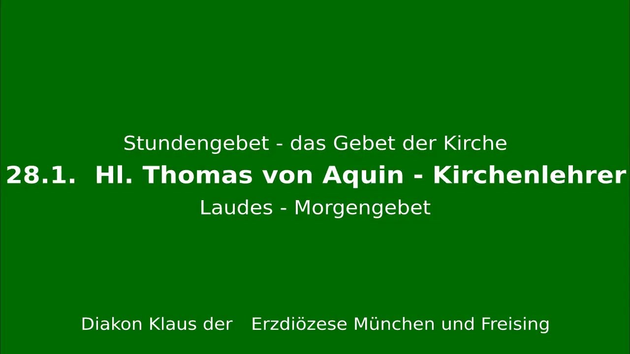 Stundengebet – das Gebet der Kirche am 28.1.26 Hl Thomas von Aquin – Kirchenlehrer MiW3 Laudes