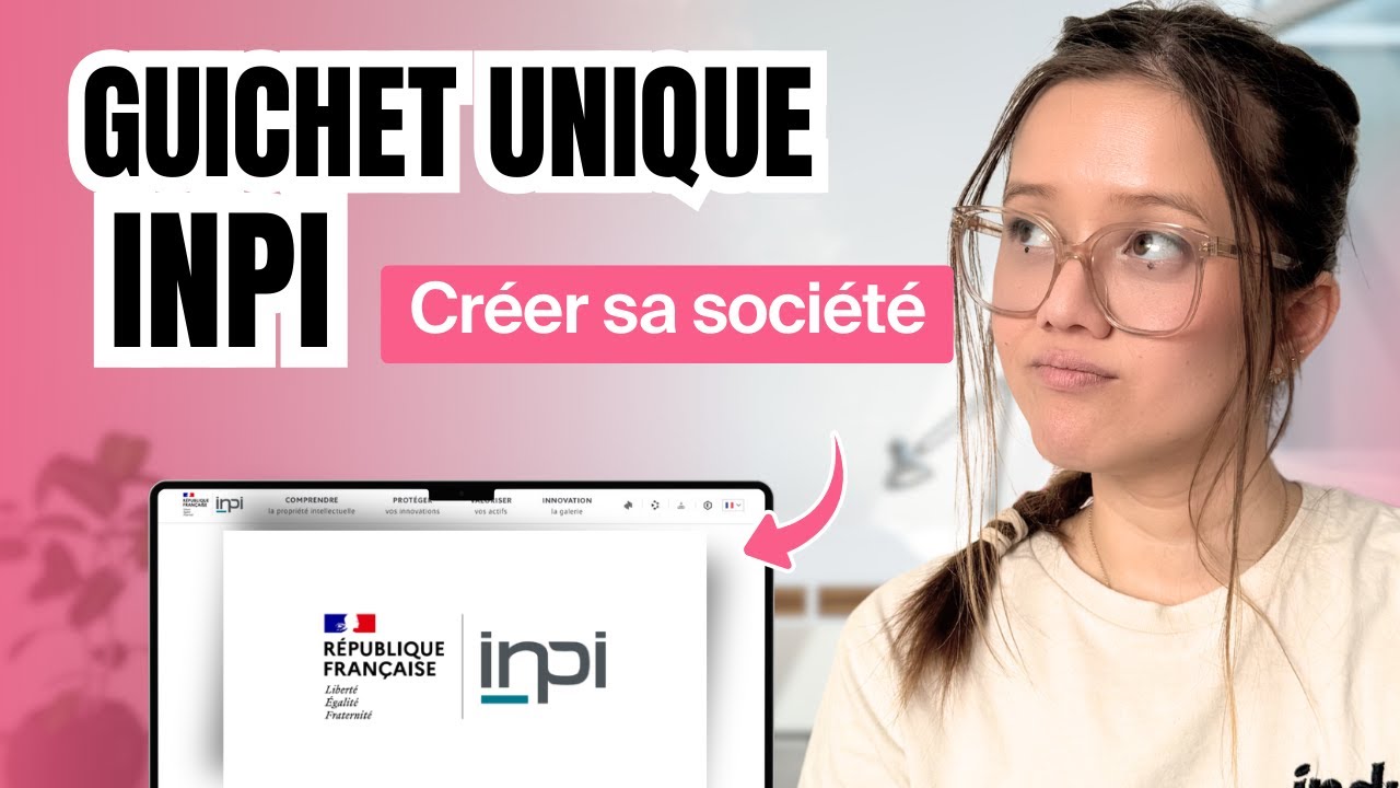 Guichet Unique INPI : CRÉER sa SOCIÉTÉ en moins de 10 Minutes !